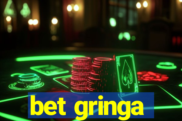 bet gringa